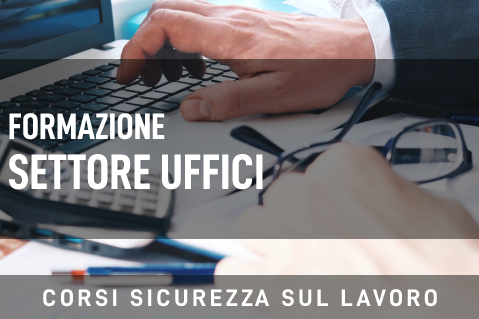 Formazione e Informazione Specifica - Settore Uffici 4 Ore (SYC-SL0025)