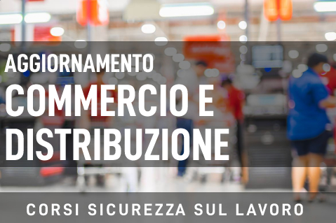 Aggiornamento Formazione SETTORE COMMERCIO E DISTRIBUZIONE (SYC-SL0006)