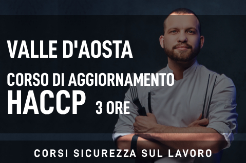 VALLE D'AOSTA - Corso di aggiornamento Operatori che manipolano alimenti e Responsabili - 3 ore (SYC-A03VD02)