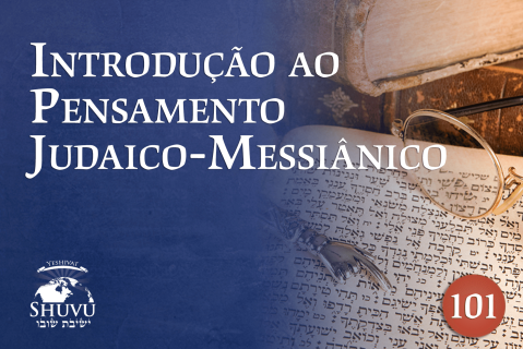 Introdução ao Pensamento Judaico-Messiânico (101-pt) Introdução ao Pensamento Judaico-Messiânico (101-pt)