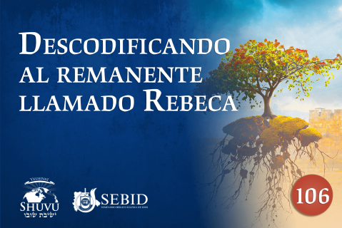 Descodificando al remanente llamado Rebeca (dr-106)