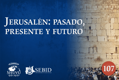 Jerusalén: pasado, presente, y futuro (dr-107)