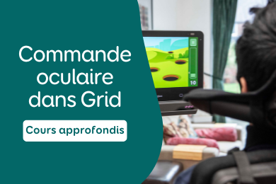 Commande oculaire dans Grid (FRA CA002)