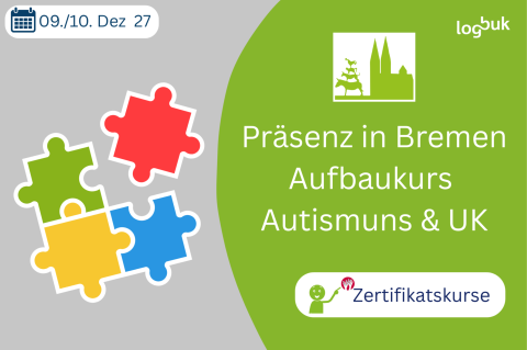 Aufbaukurs Autismus Spektrum & UK - 09./10. Dez 27 in Bremen