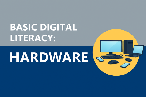 Basic Digital Literacy: Hardware (BDL1)