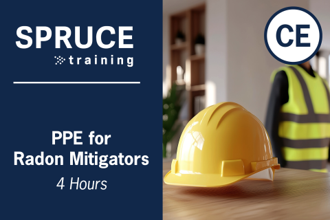 Personal Protective Equipment for Radon Mitigators 4hr Spruce416(RNTC2020-04) (SPRUCE-416-)