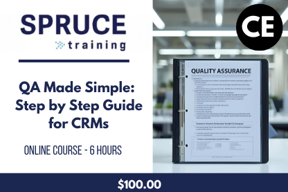 Quality Assurance Made Simple: Step by Step Guide for CRMs Spruce-426 (Spruce - 426)
