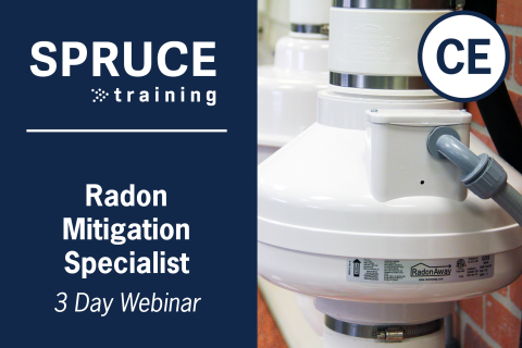 March 11-13, 2026 Radon Mitigation Specialist Webinar 3-Day (24Hr)SPRUCE-4000 (SPRUCE-4000-xx-clone)