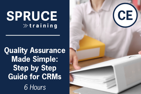 Quality Assurance Made Simple: Step by Step Guide for CRMs Spruce-426 (Spruce - 426)