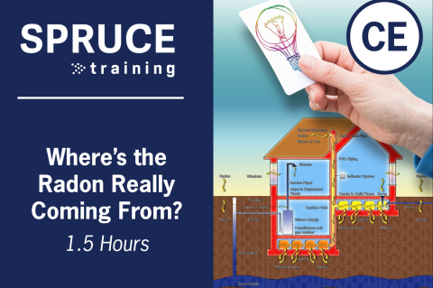 Where's the Radon Really Coming From? 1.5HR CE SPRUCE308 (Spruce-308)