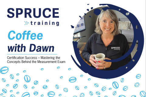 Coffee with Dawn: Certification Success – Mastering the Concepts Behind the Measurement Exam 7/20/26
