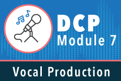DCP Module 07: Vocal Production for Non-DCP Participants (NonDCP Module 7)