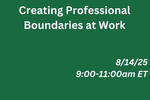 8/14/25 - Creating Professional Boundaries at Work (H25 001)