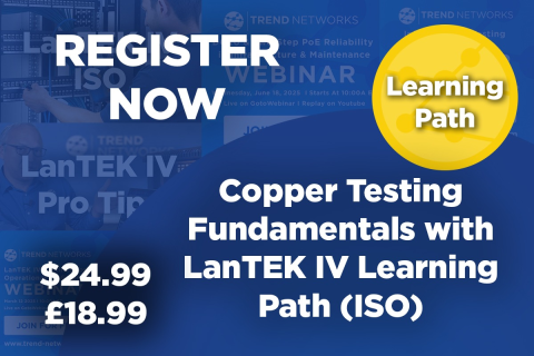 Register for Copper Testing Fundamentals with LanTEK IV Learning Path (ISO) (TN-LP-CTF-C-ISO-001)