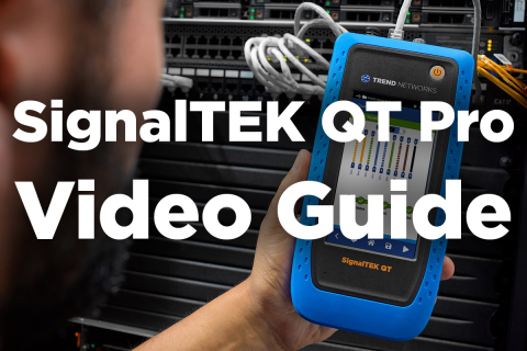 How to Qualify with SignalTEK QT Pro: Copper, Fiber, Network, PoE, Wi-Fi (TN-STQT-PRO-HowTo)