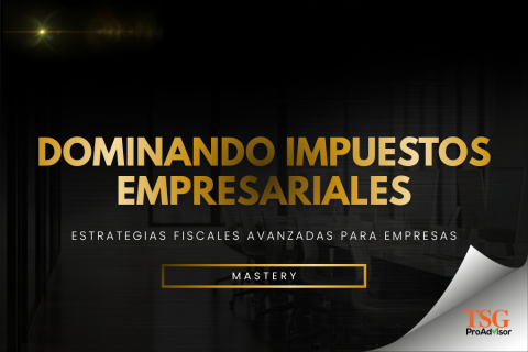 DOMINANDO IMPUESTOS EMPRESARIALES (S-CORPS, LLCs) (004-MAST-ES)