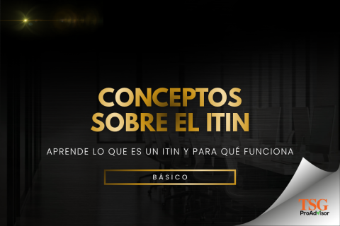 CONCEPTOS SOBRE EL ITIN (NÚMERO DE IDENTIFICACIÓN DEL CONTRIBUYENTE) (002-FOUND-ES)