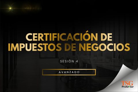 CERTIFICACIÓN DE IMPUESTOS DE NEGOCIOS | SESIÓN 4 (012-MAST-ES)