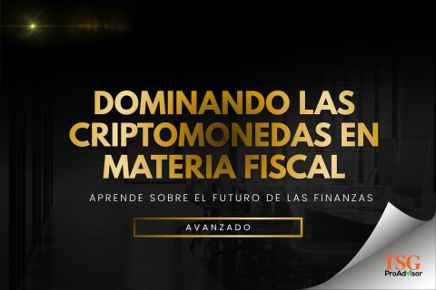 DOMINANDO LAS CRIPTOMONEDAS EN MATERIA FISCAL (015-MAST-ES)
