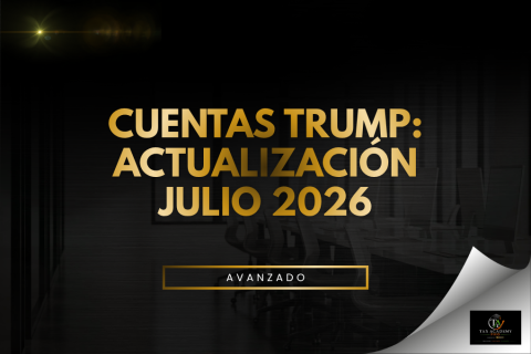 CUENTAS TRUMP: ACTUALIZACIÓN JULIO 2026 (012-MAST-ESP-MC)