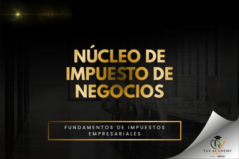 NÚCLEO DE LOS IMPUESTOS EMPRESARIALES (001-BUS-CORE-ES)