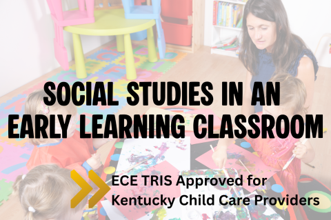 Social Studies in an Early Learning Classroom (PD12)