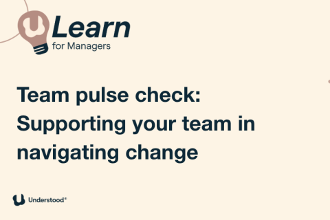 Team Pulse Check: Supporting Your Team in Navigating Change