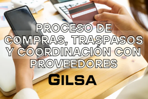Proceso de compras, traspasos y coordinación con proveedores