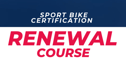Sport Bike Renewal Certification (RSB)