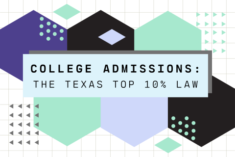 College Admissions: The Texas Top 10 Percent Law