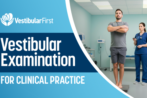 Vestibular Examination: For Clinical Practice (VF-0006)