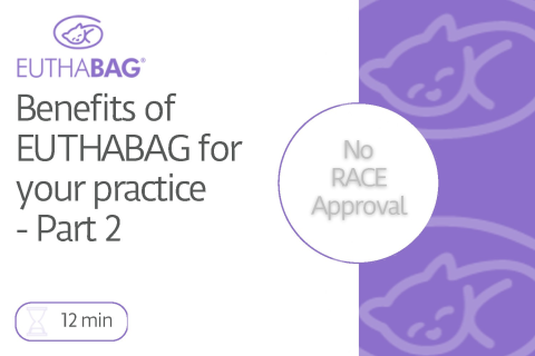 2- Benefits of EUTHABAG for your practice - Part 2