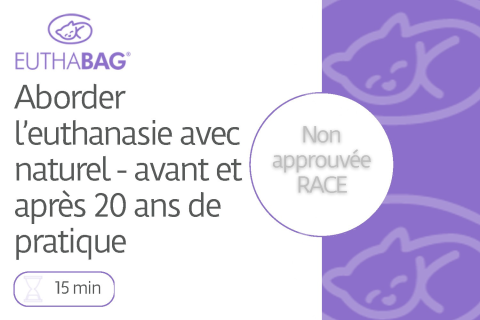 Aborder l'euthanasie avec naturel - avant et après 20 ans de pratique