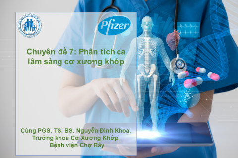 Chuyên đề 07: Phân tích ca lâm sàng cơ xương khớp