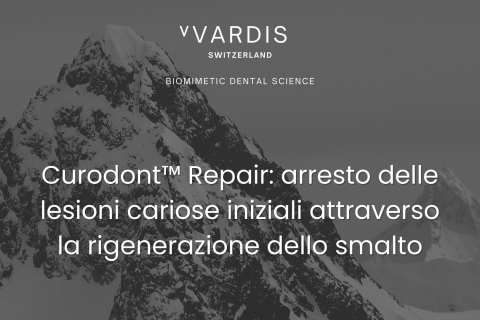 Curodont™ Repair: arresto delle lesioni cariose iniziali attraverso la rigenerazione  dello smalto
