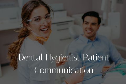 Dental Hygienist Patient Communication (CRFP-Mod5DH)